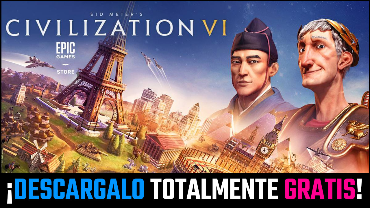 DESCARGA CIVILIZATION 6 GRATIS