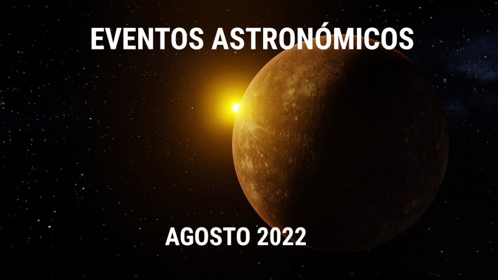 Eventos astronómicos de agosto 2022