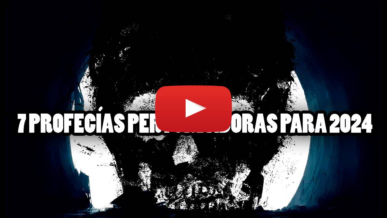 VIDEO: 7 Profecías Perturbadoras Para 2024