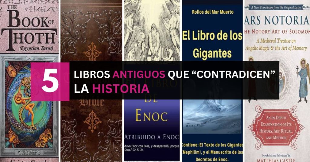 Los 5 libros antiguos que “contradicen” la historia