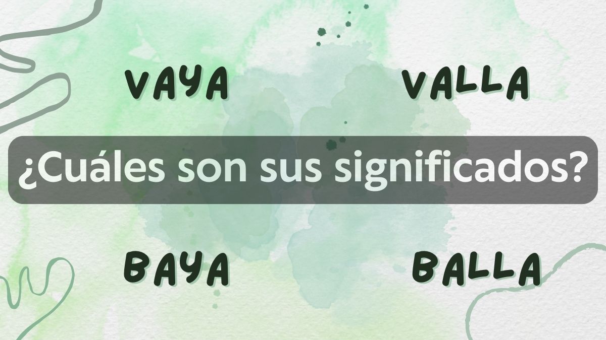 significados-vaya-valla-baya-balla