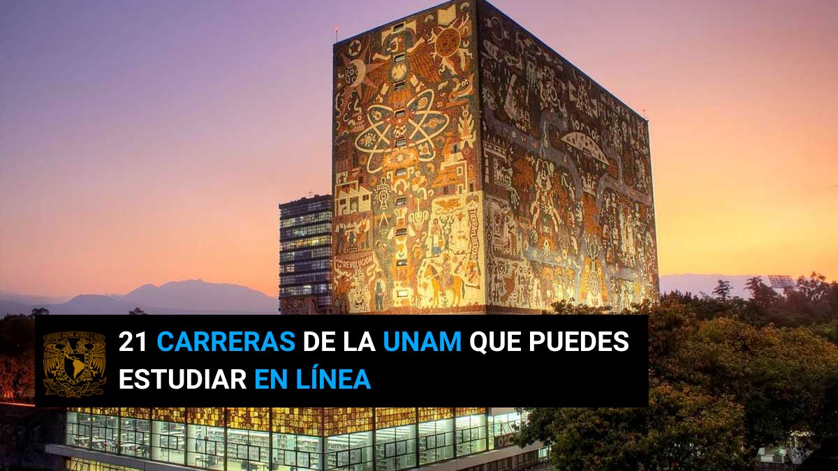 UNAM ofrece 21 carreras que puedes estudiar en línea