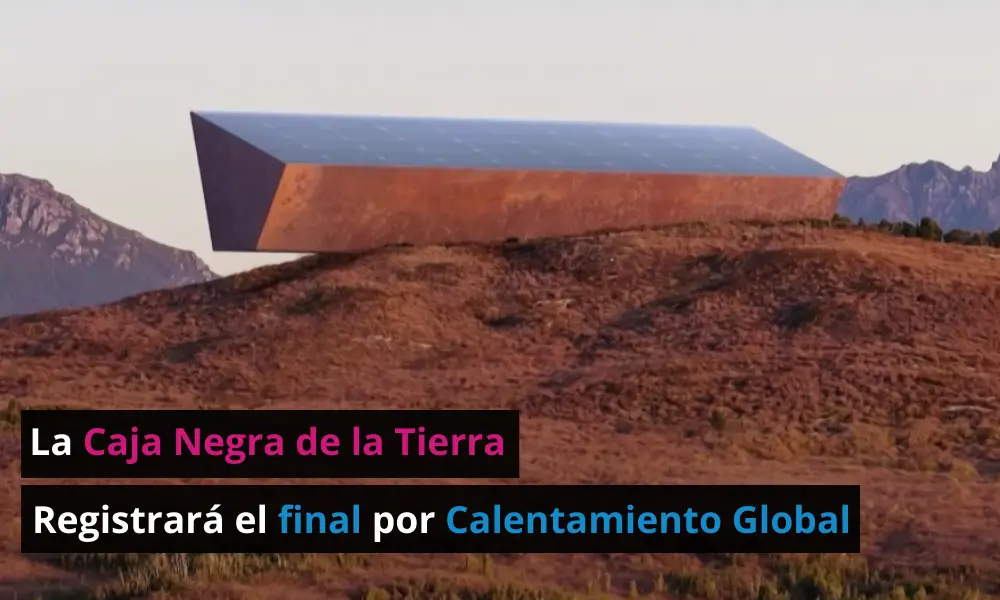 Conoce la Caja Negra de la Tierra
