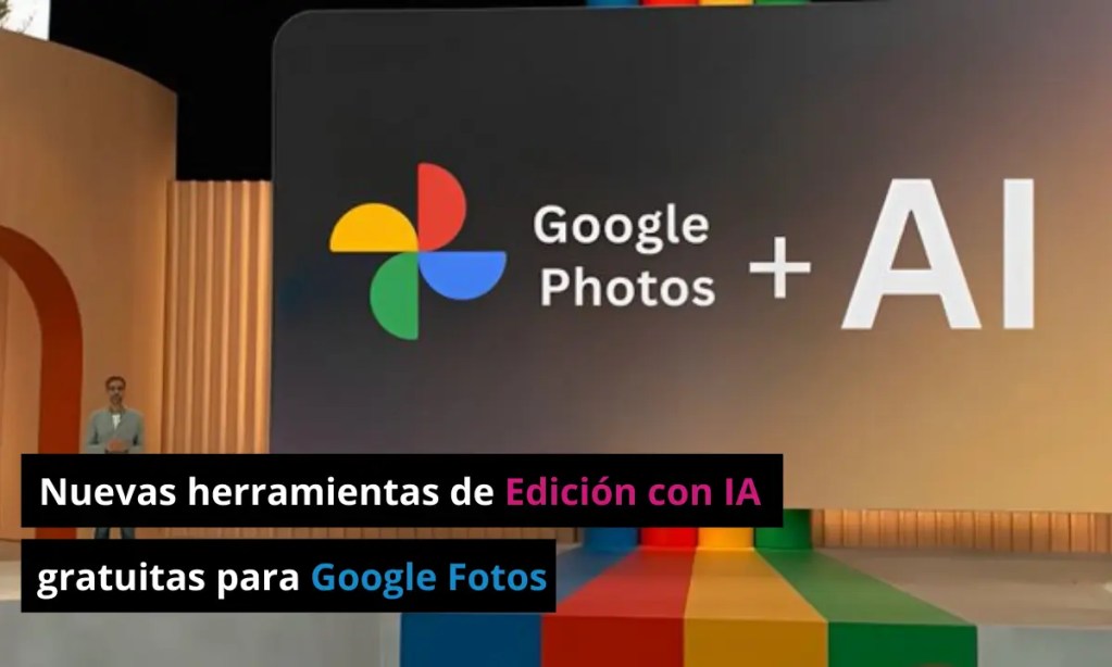Google introduce nuevas herramientas de Edición de IA a Google Fotos