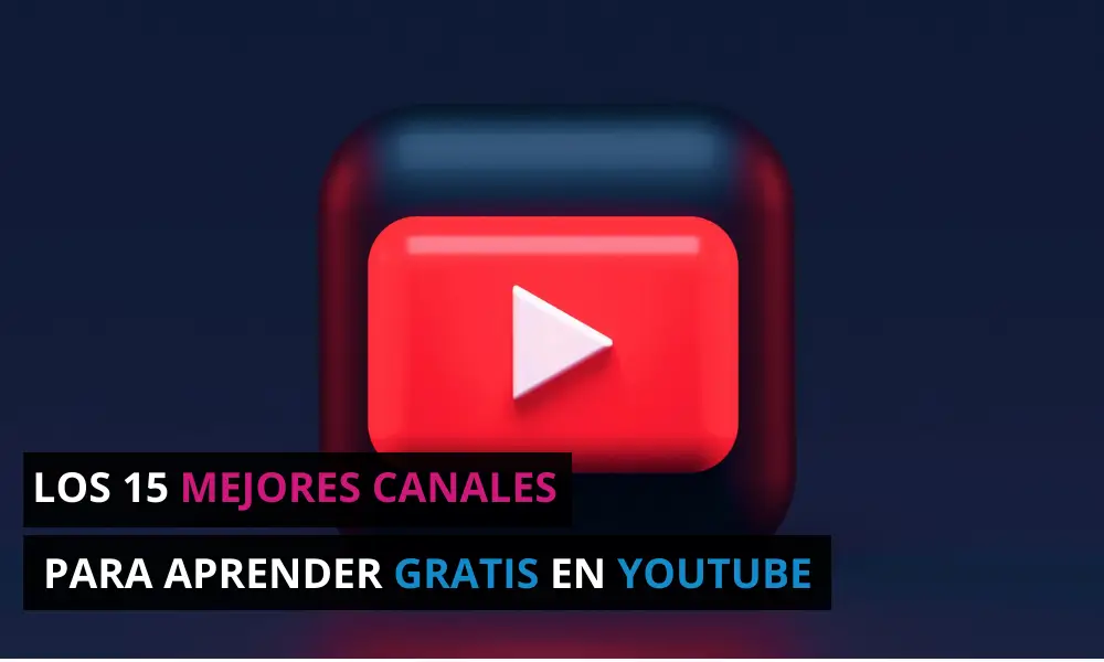 Los 15 mejores canales de YouTube para aprender