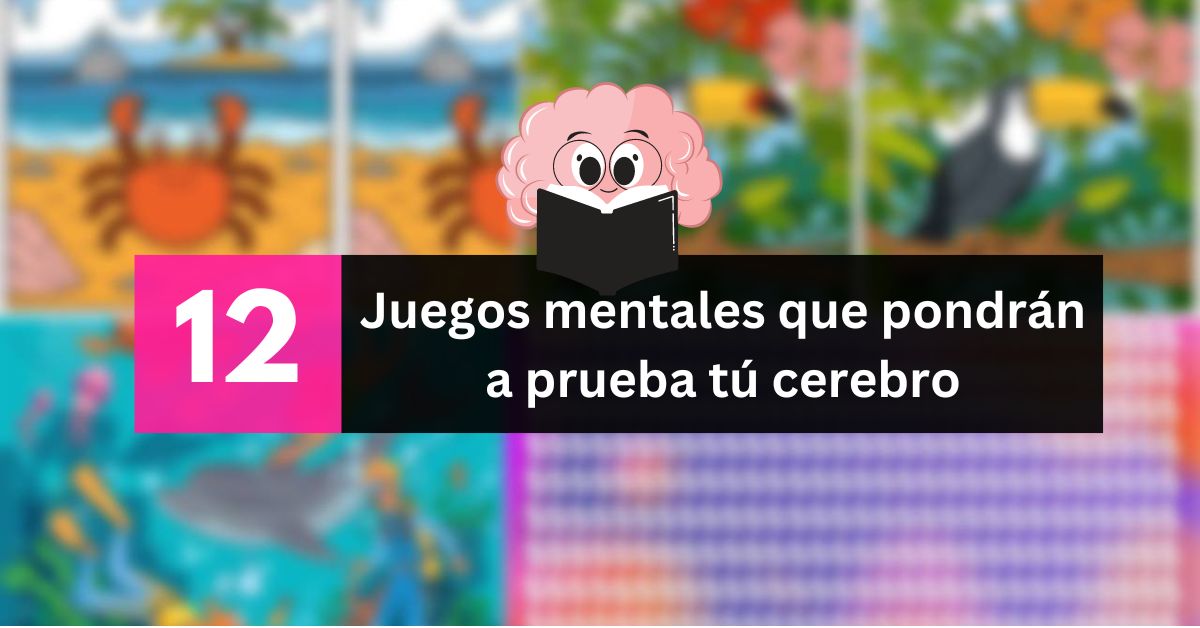Desafío: 12 Juegos mentales que pondrán a prueba tú cerebro