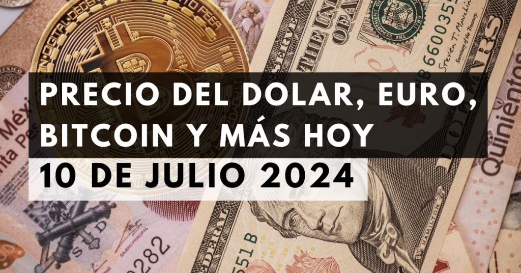 Precio del dólar paralelo: Tipo de cambio hoy 10 de julio de 2024
